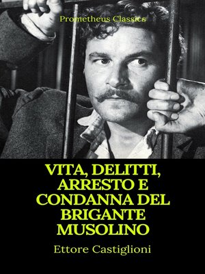 cover image of Vita, delitti, arresto e condanna del brigante Musolino (Indice attivo)